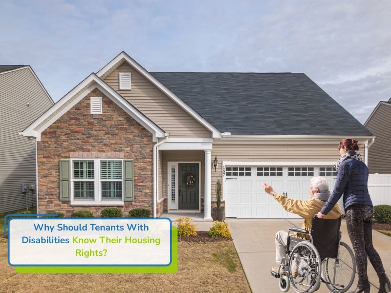 A person in a wheelchair gesturing towards a house, accompanied by another person walking behind, with the text overlay "Why Should Tenants With Disabilities Know Their Disability Housing Rights?"